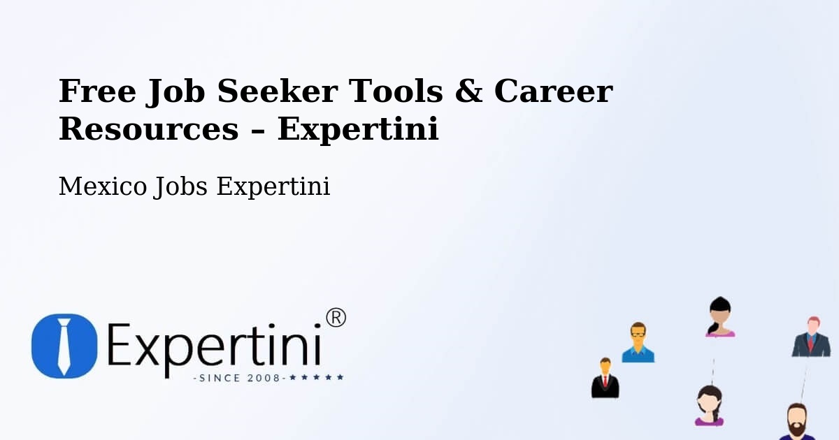 Free Job Seeker Tools & Career Resources – Corerepe - Corerepe, Mexico Jobs Expertini