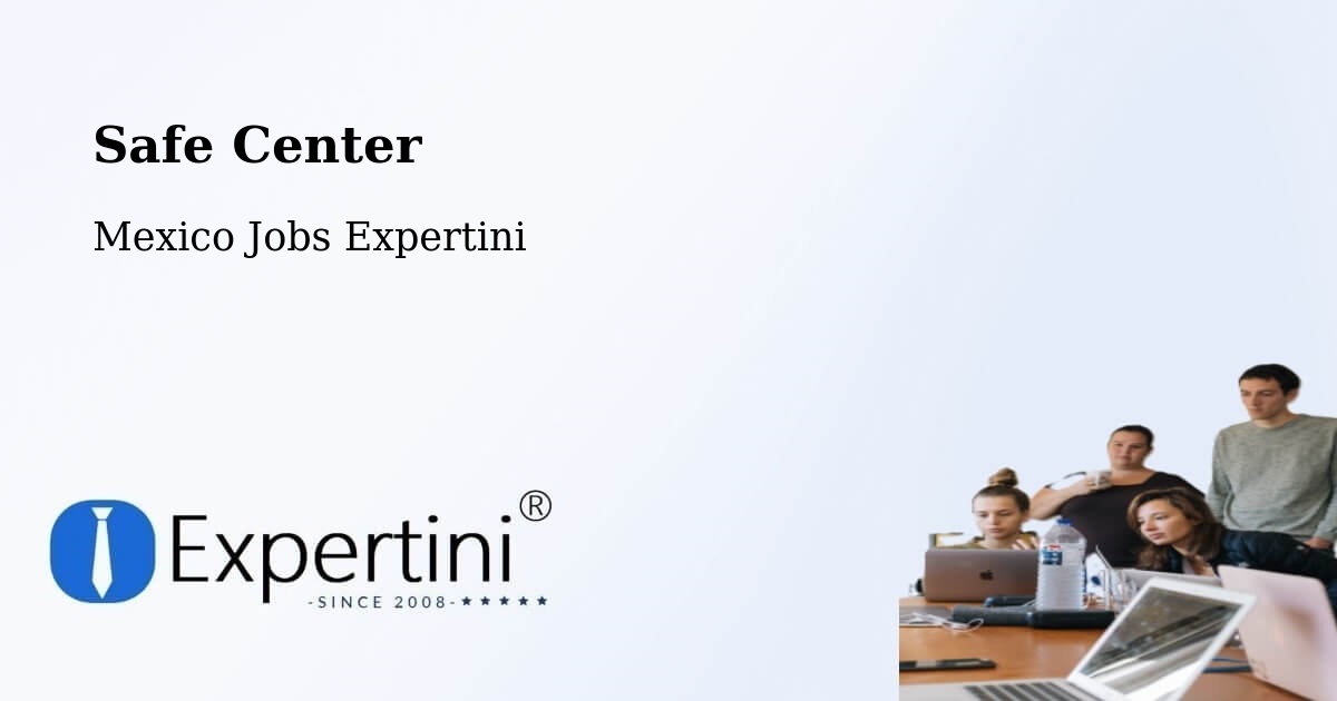 Safety Center – Corerepe - Mexico Jobs Expertini